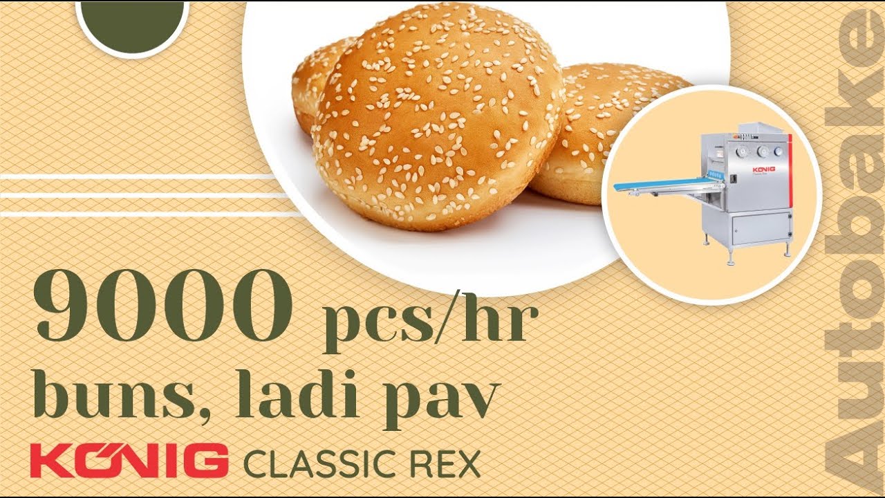 9000 Burger buns per hour on the Classic Rex Line in India - Brought to you by Konig & Autobake