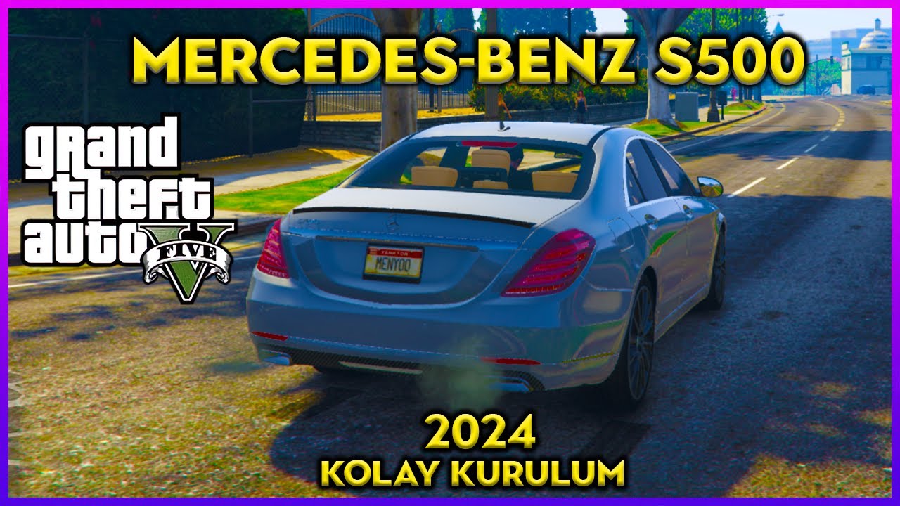 GTA 5 Mercedes Benz S500 Aracı Kurulumu - 2024