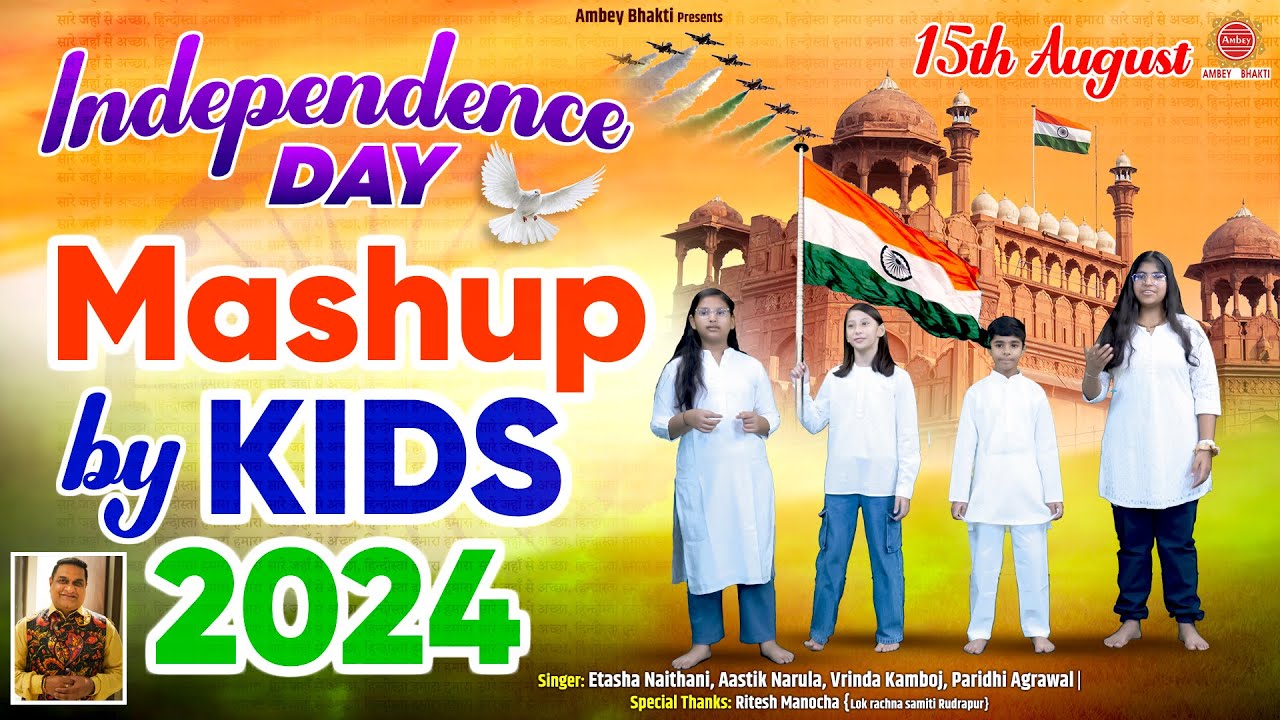 Independence Day Mashup By Kids 2024 - Aastik Narula, Vrinda Kamboj,  Paridhi Agrawal