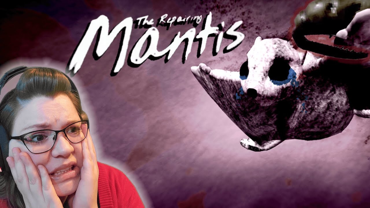 The Most Disturbing Game You'll Ever play |The Repairing Mantis