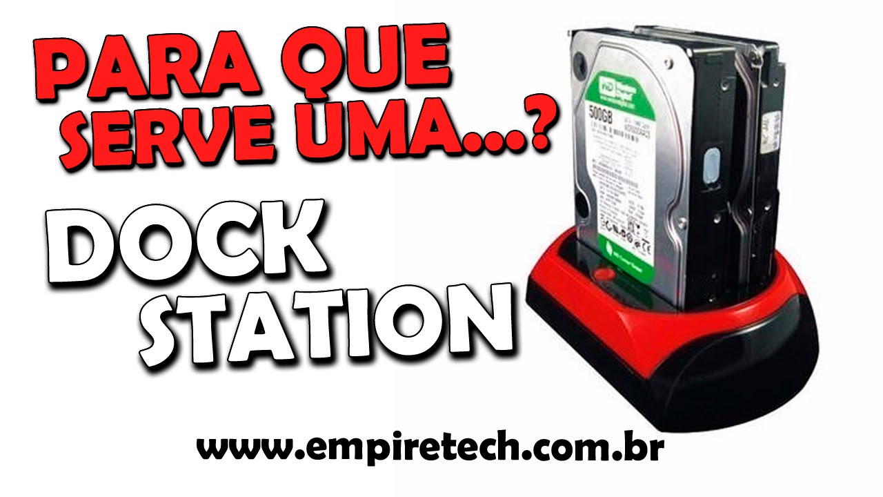 Dock Station | Para que serve? A EMPIRE explica !!!