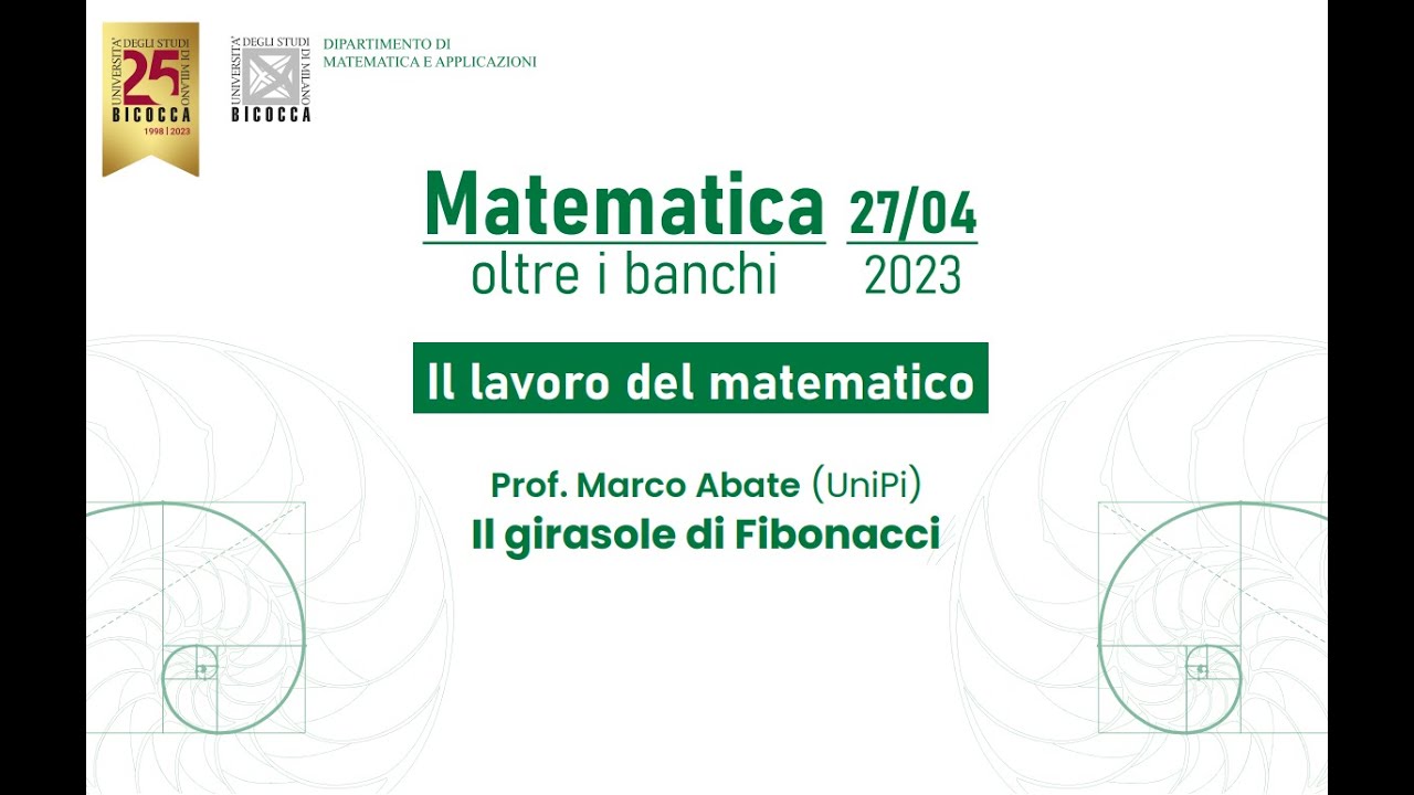 Il Lavoro del Matematico - Il girasole di Fibonacci (M. Abate)