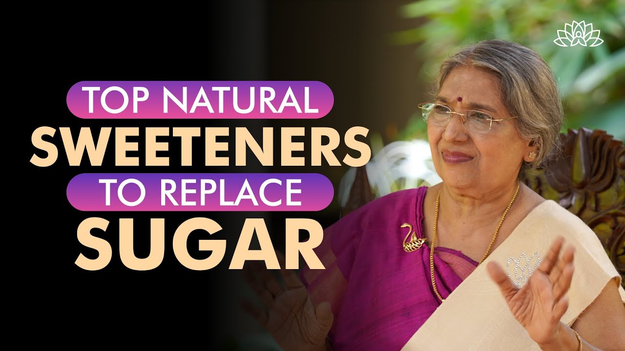 Health Tips || Best natural sweeteners to replace sugar | Dr. Hansaji Yogendra