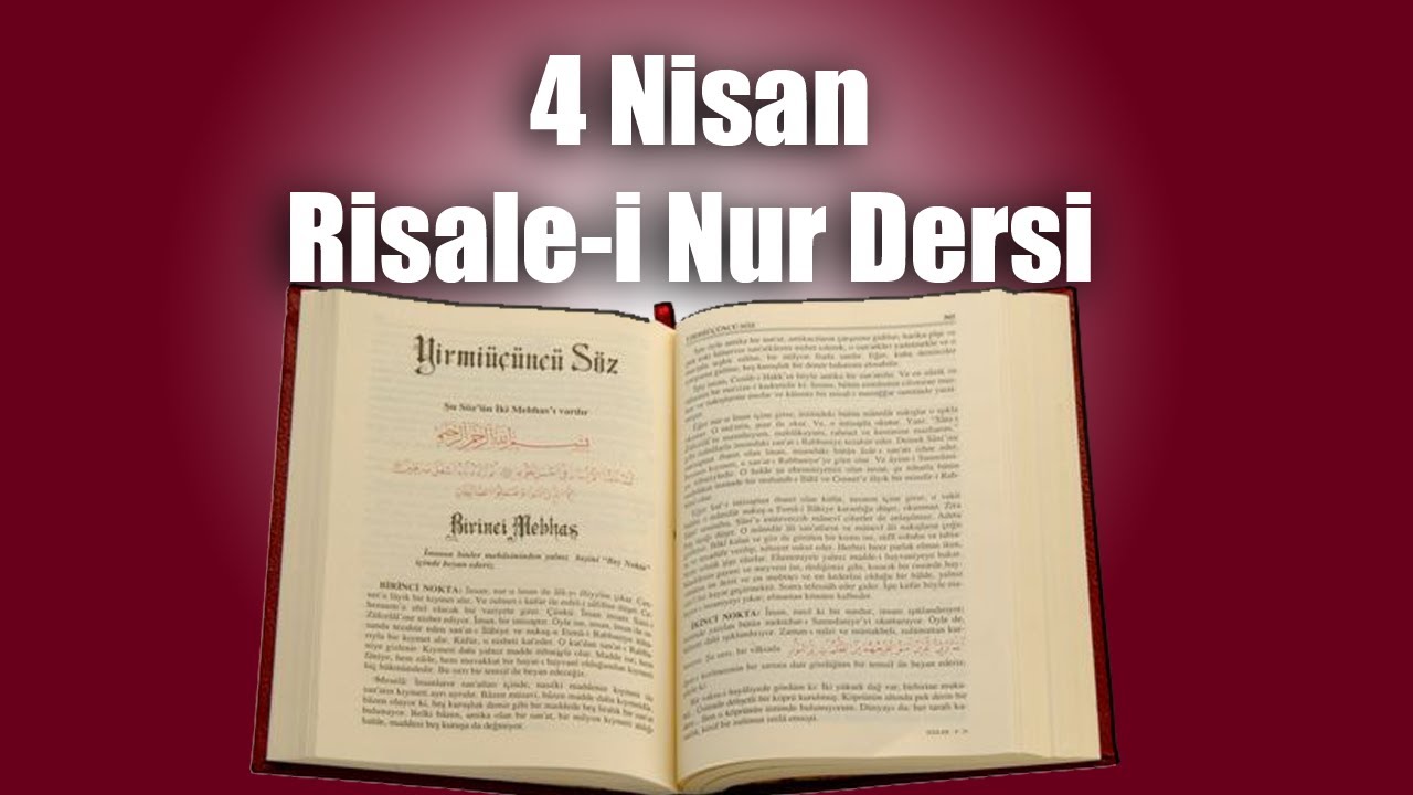 4 Nisan Risale-i Nur Dersi. Kur'an ve hadis ışığında İslam'ı anlamak