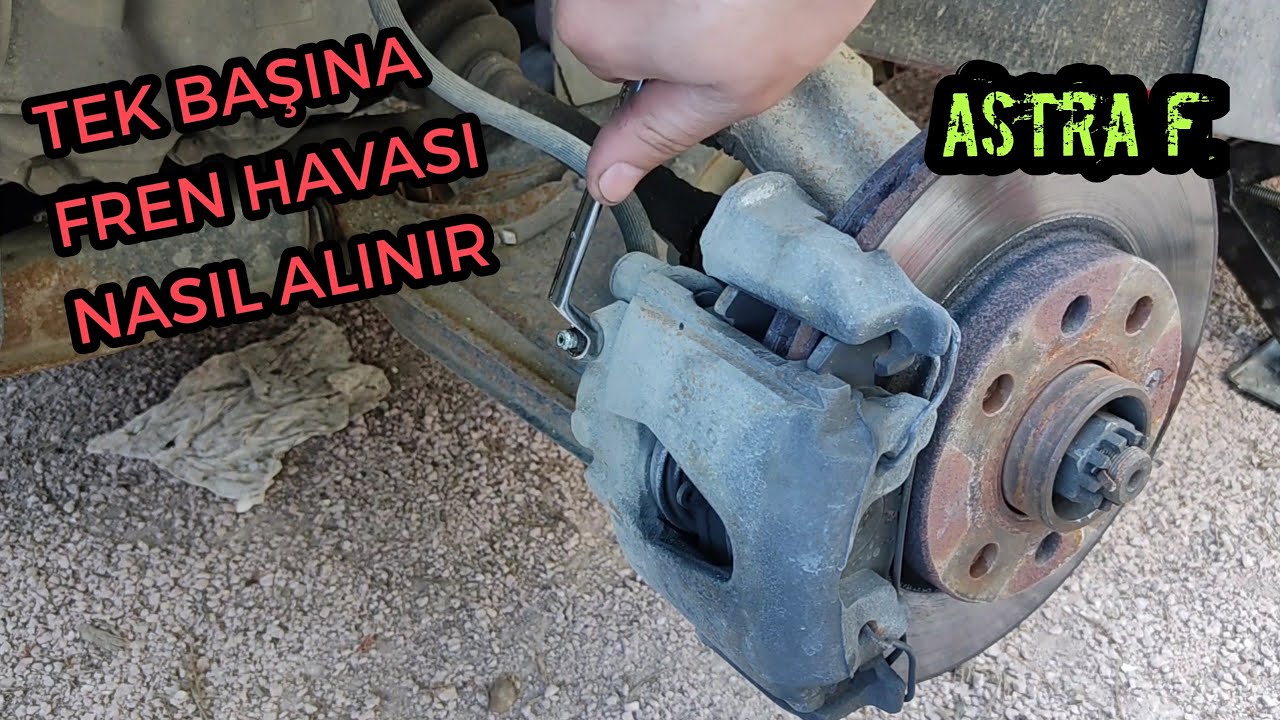 ARAÇ FREN HAVASI NASIL ALINIR (ASTRA F)
