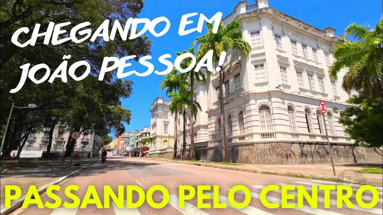 Chegando em João Pessoa Passando pelo Centro