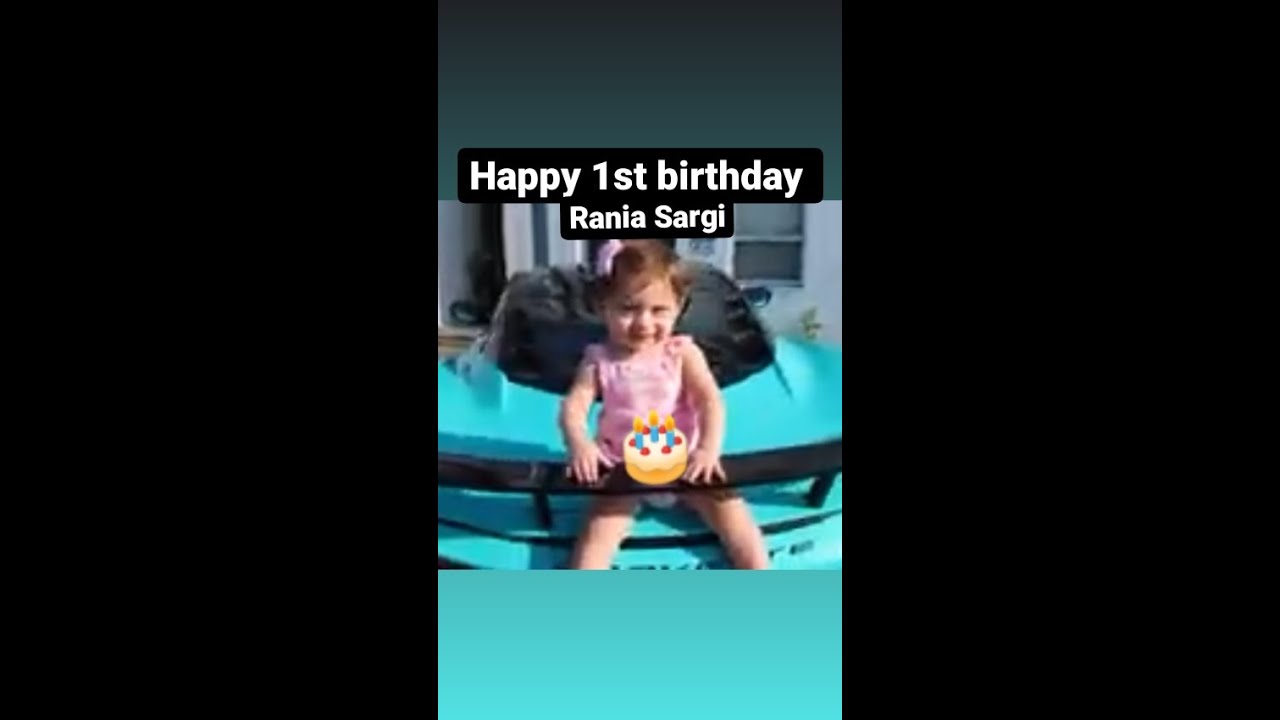 Happy 1st Birthday Rania Sargi