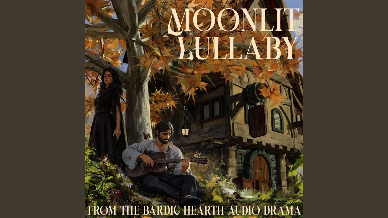Moonlit Lullaby (From The Bardic Hearth Audio Drama)