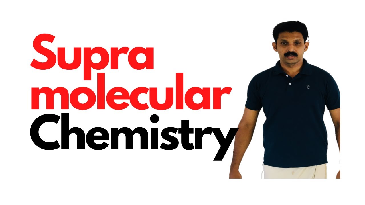 Supramolecular Chemistry/Malayalam/AJT Chemistry