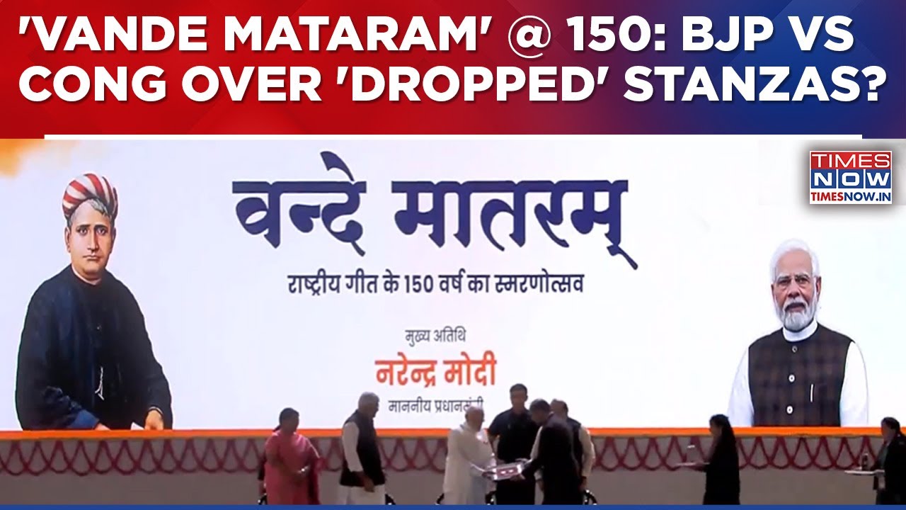 'Vande Mataram' At 150: PM Modi Leads Celebration, Why BJP vs Cong Erupts Over 'Dropped' Stanzas?