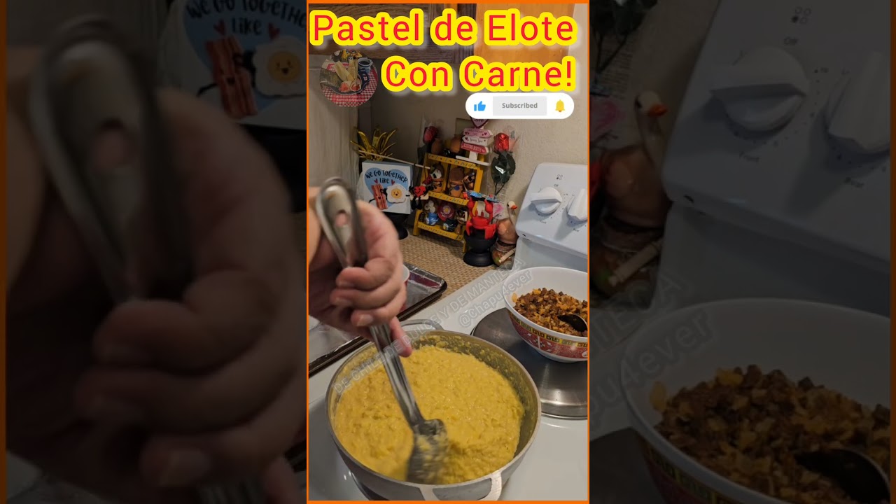 PASTEL DE ELOTE CON CARNE!  😋 😋 