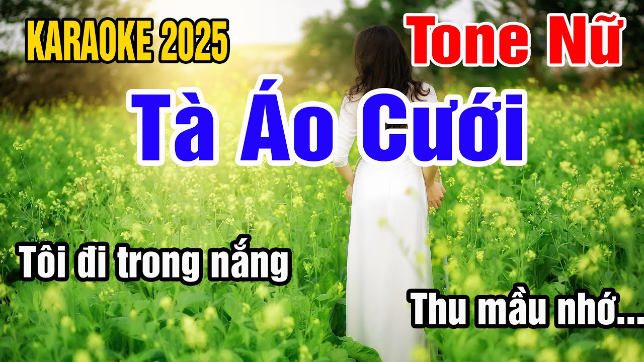 Tà Áo Cưới Karaoke Tone Nữ Nhạc Sống gia huy beat