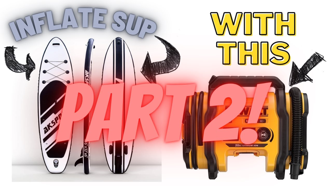 How To Inflate A Stand Up Paddleboard With A Portable Inflator Tool - Part 2
