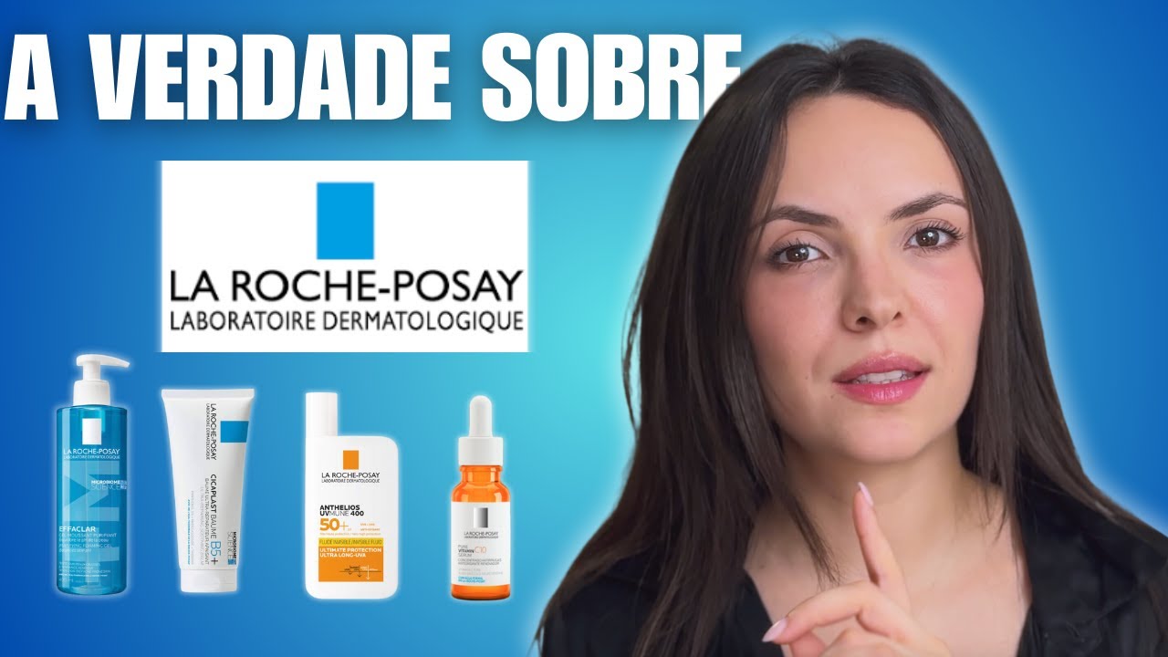 A Verdade Sobre La Roche-Posay - Cientista Analisa