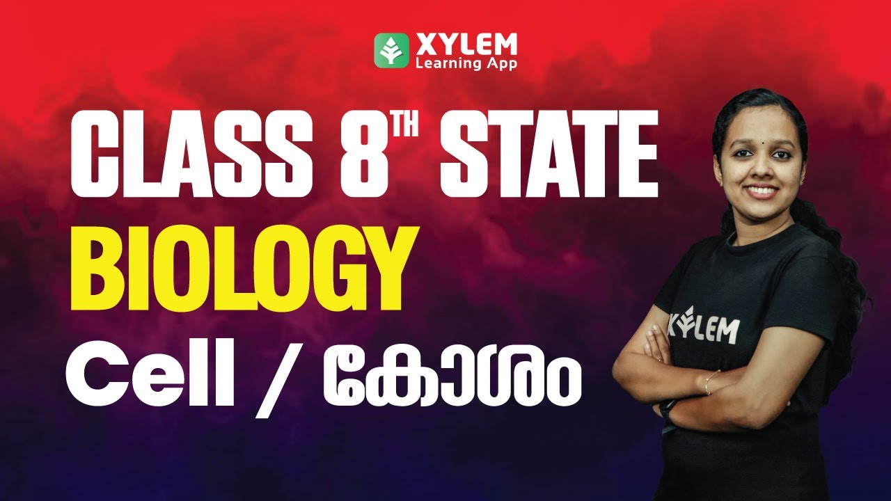 CLASS 8th STATE BIOLOGY CELL / കോശം | XYLEM CLASS 8