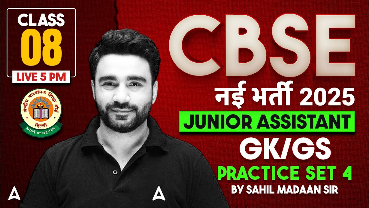 CBSE Recruitment 2025 | CBSE Junior Assistant 2025 GK GS Practice Set 4 | By Sahil Madaan Sir