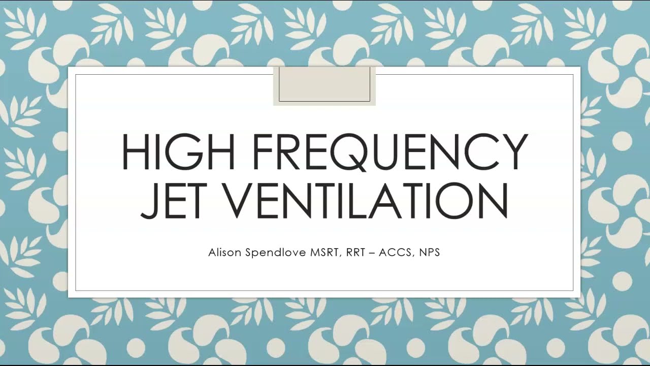 Neonatal HFJV Theory + Equipment