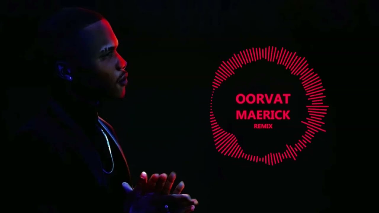 Maerick - Oorvat Remix