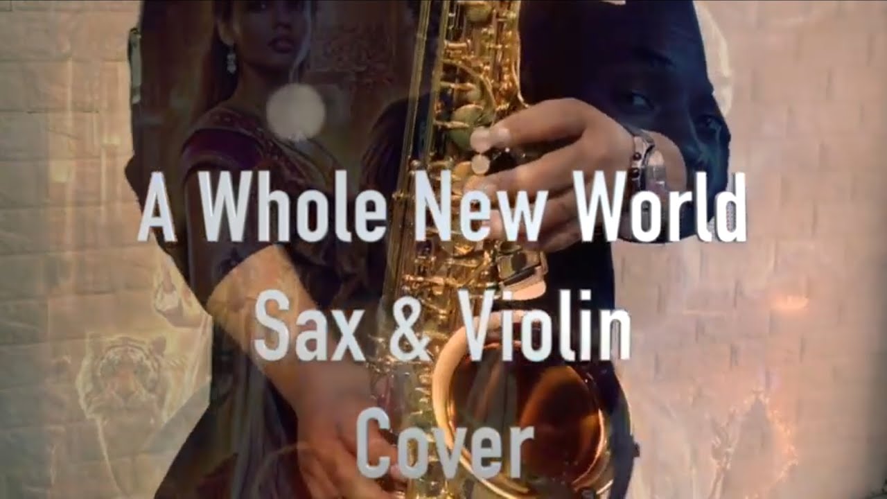 A Whole new world (Saxophone &Violin)