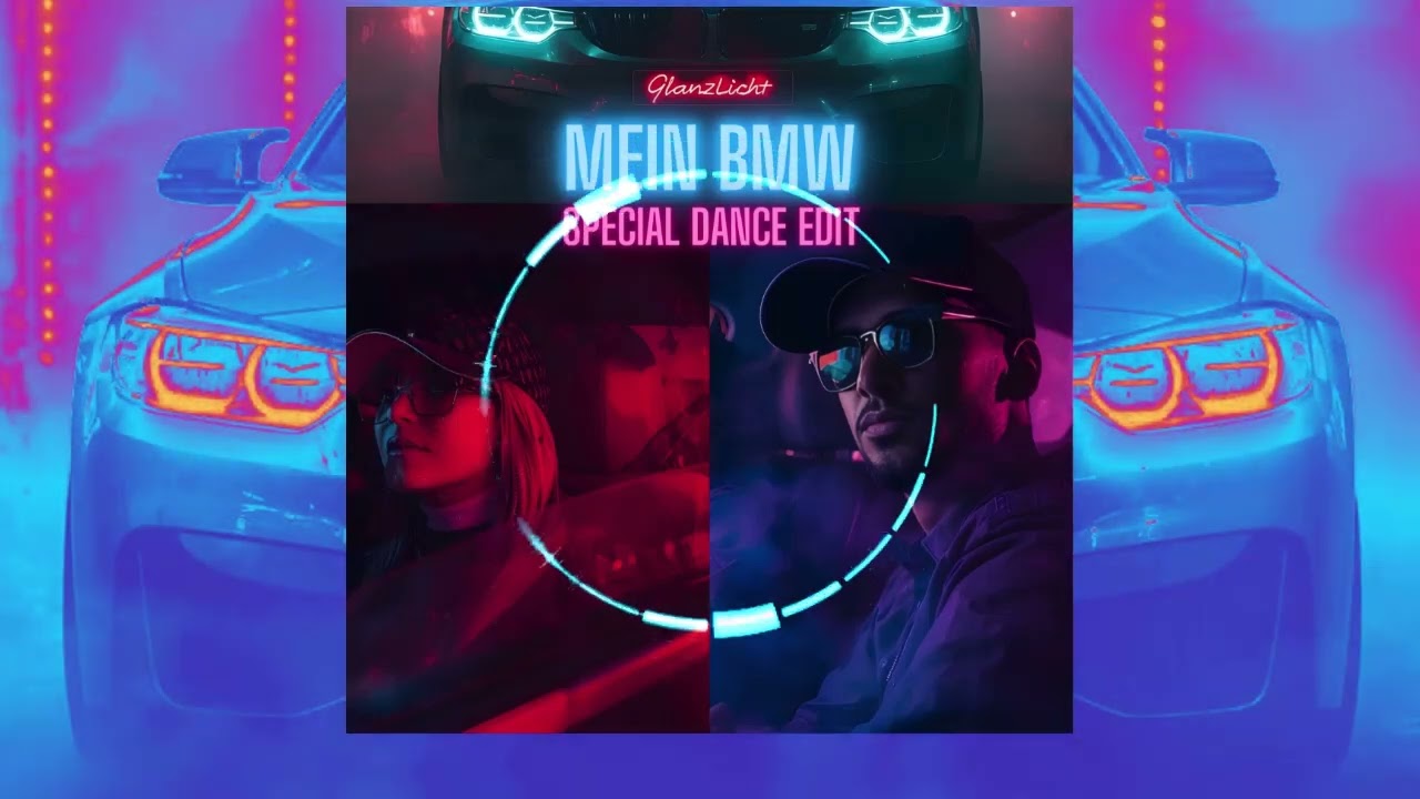 GLANZLICHT - Mein BMW (Special Dance Edit)💥