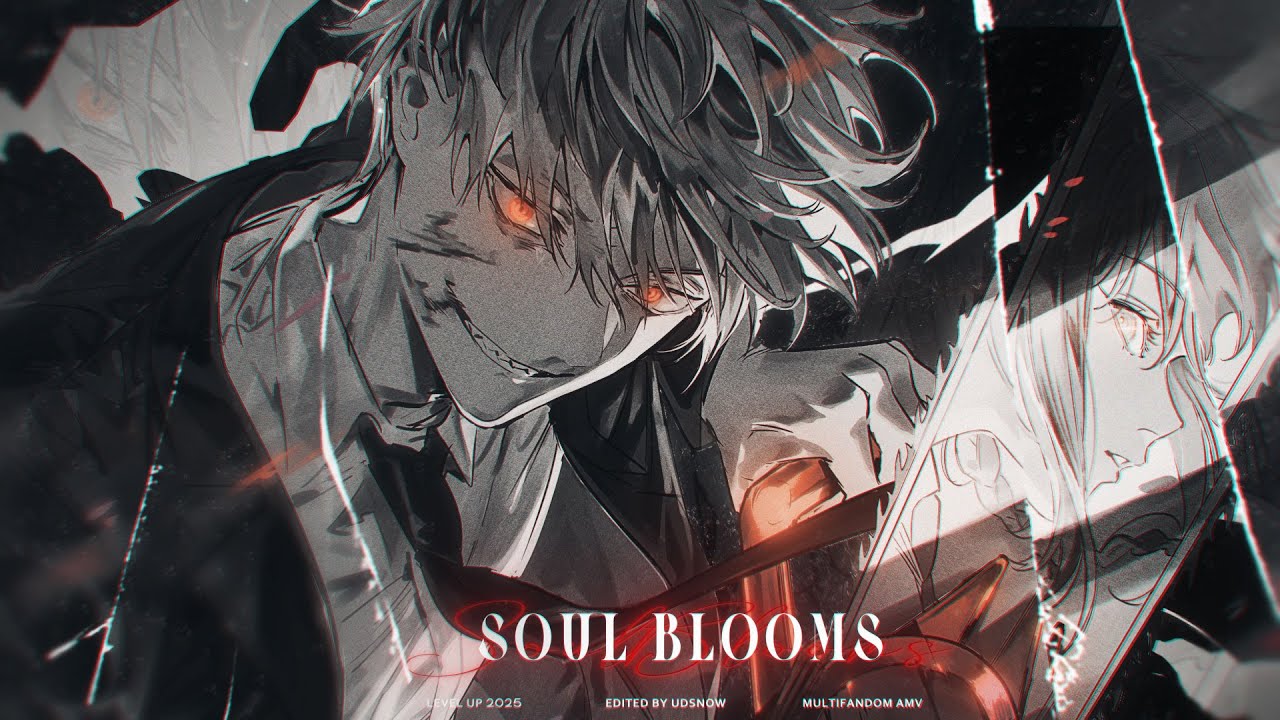 Soul Blooms | LEVEL UP 2025/AMV/anime mix