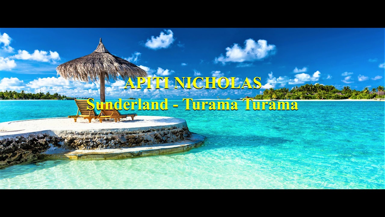 APITI NICHOLAS - Sunderland / Turama Turama - COOK ISLANDS MUSIC