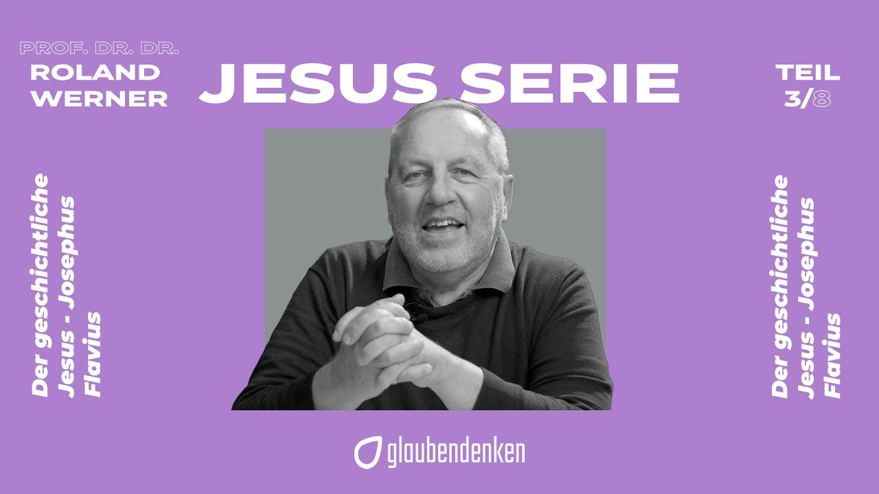 Der geschichtliche Jesus - Was sagt Josephus Flavius? -  Die Jesus Serie (Teil 3/8)