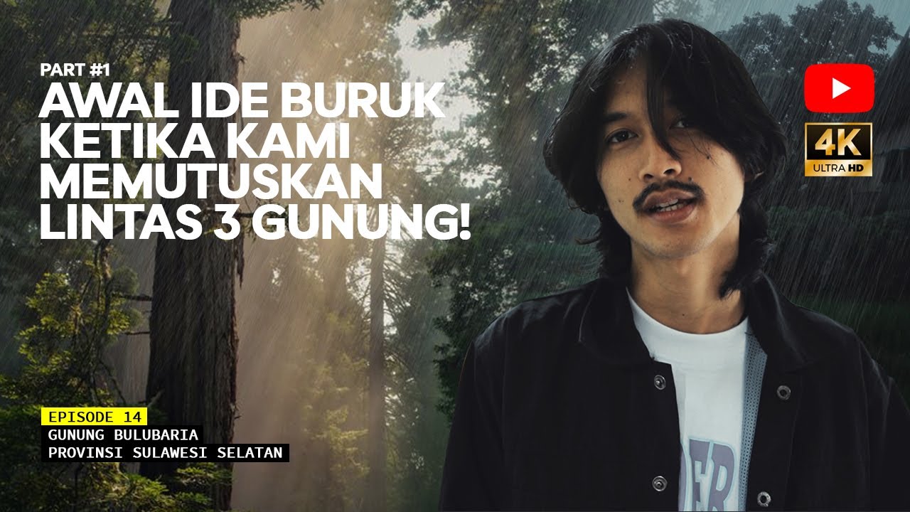 GUNUNG BULUBARIA - Menuju Jalur Legenda Lintas 3 Gunung Sulawesi Selatan! Eps 14 Part #1