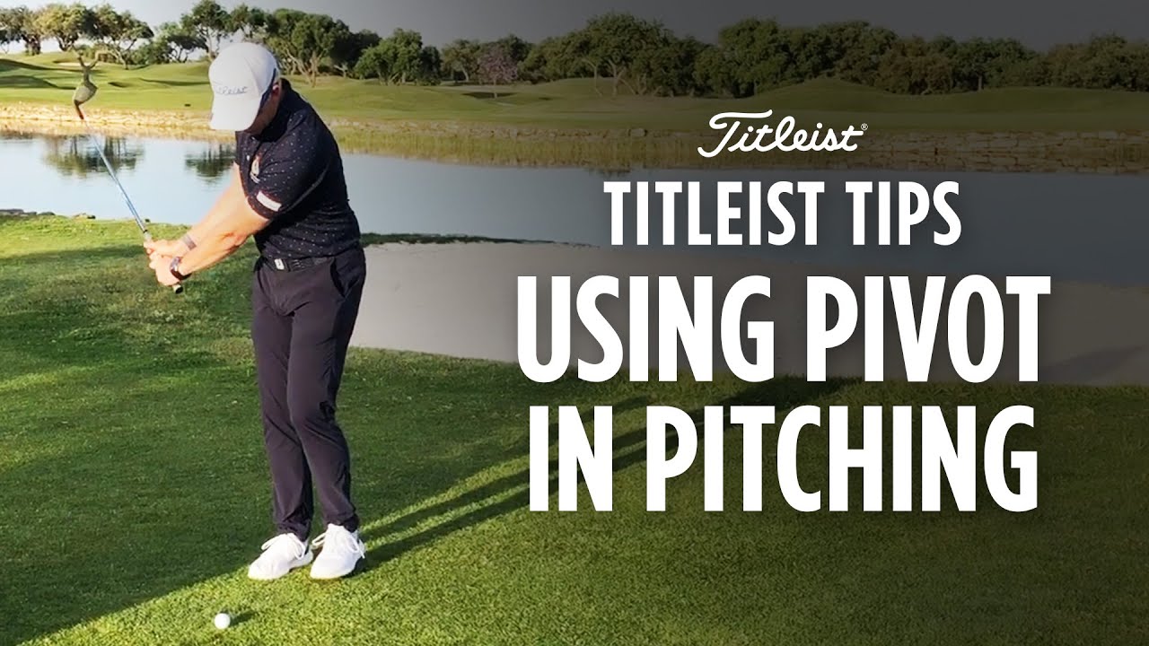 Titleist Tips - Using Pivot to Improve Pitching | Jason Floyd