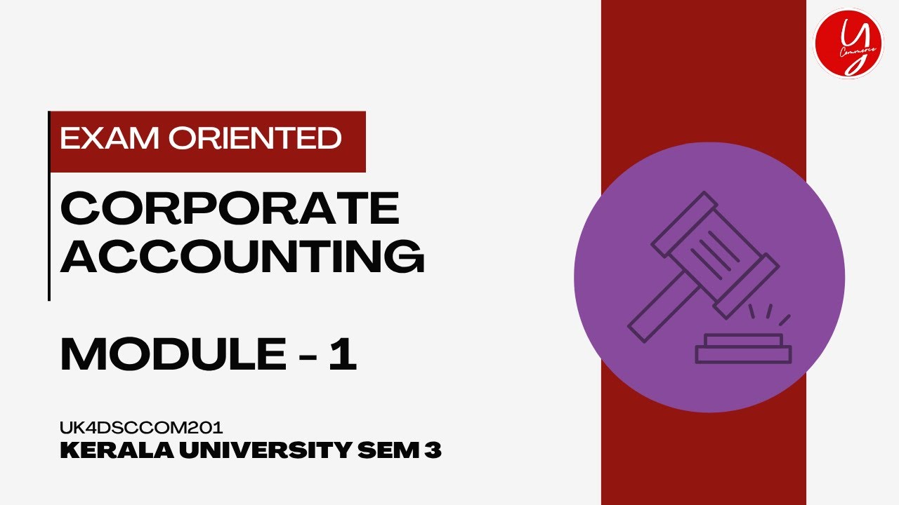 Corporate Accounting | Module -1 I Kerala University | FYUGP | Semester 3 | Exam Oriented Class