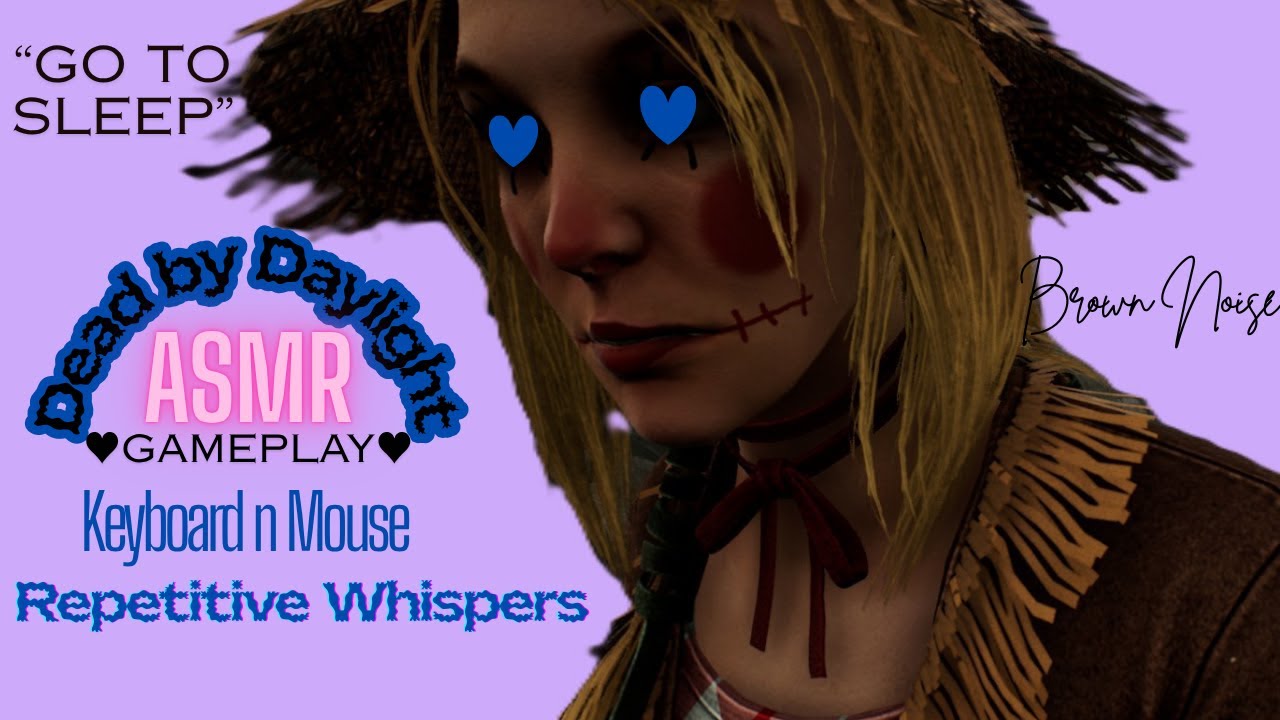 ASMR Dead by Daylight ✧˖°. Repetitive whispers, keyboard + brown noise .°˖✧