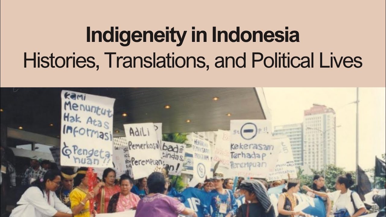Indigeneity in Indonesia: Histories, Translations, and Political Lives