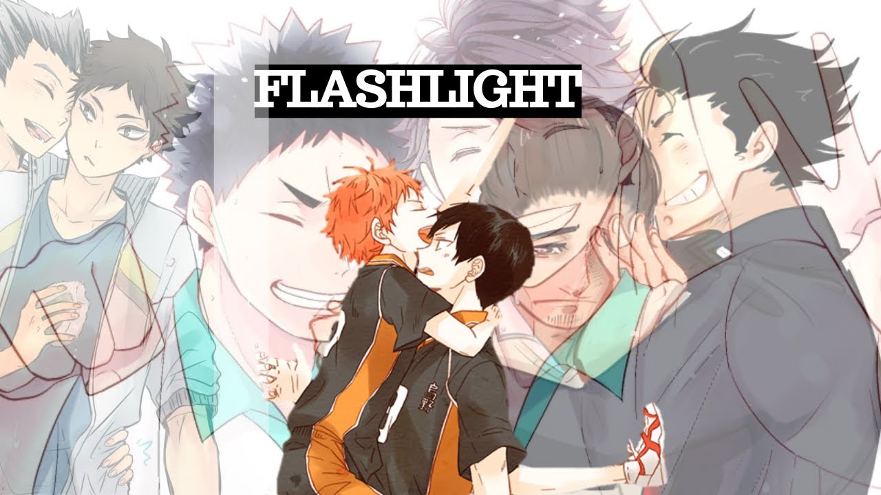 Flashlight [AMV] [KageHina, IwaOi, BokuAka + AsaNoya]