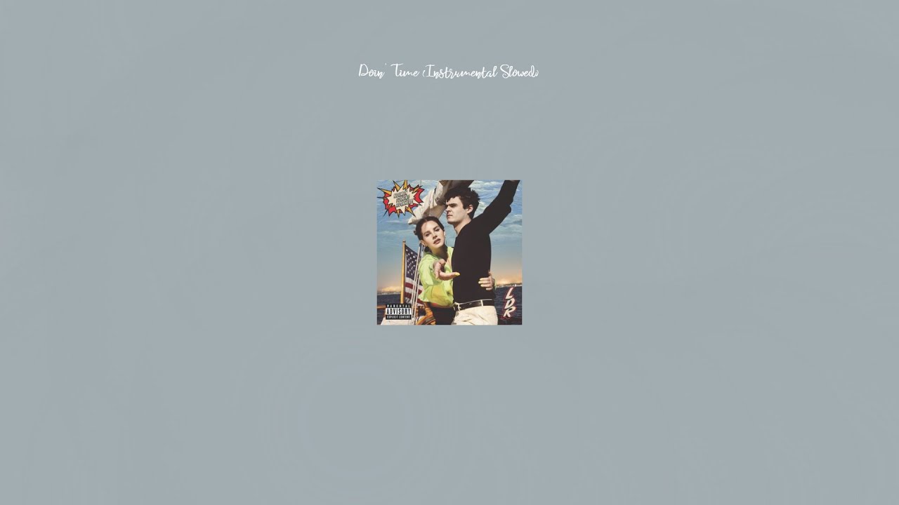 Lana Del Rey - Doin' Time (Instrumental Slowed)