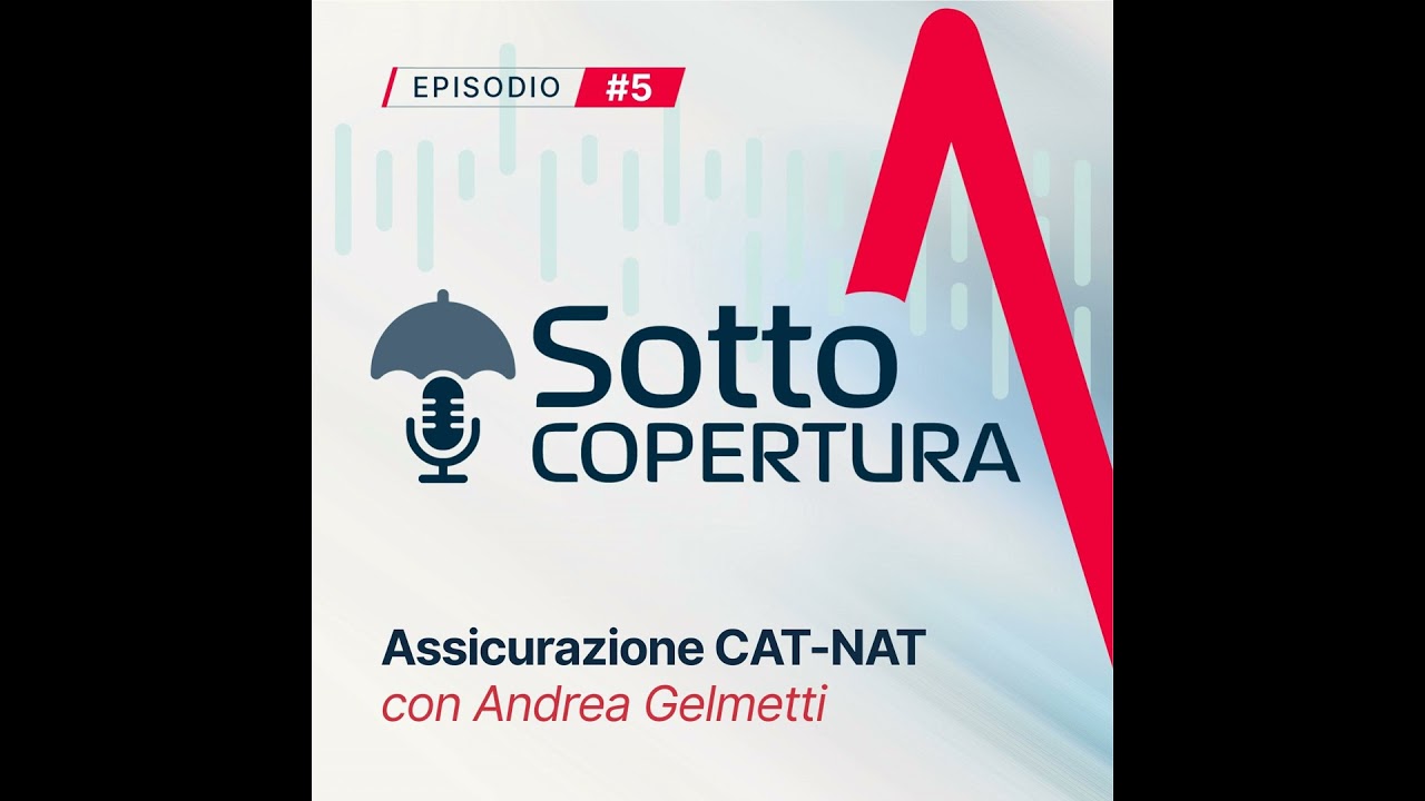 05 - Assicurazione per i Rischi Catastrofali (CAT-NAT) - Con Andrea Gelmetti