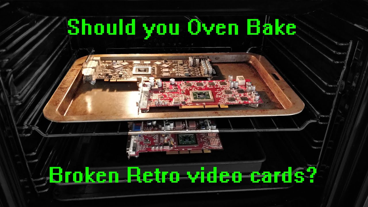 Should you Oven Bake Retro Video cards?