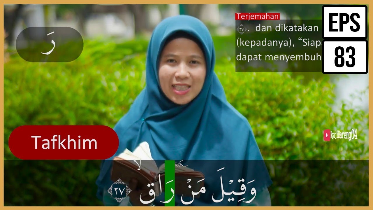 PEMBAHASAN TAJWID SURAH AL QIYAMAH AYAT 20-30 + ARTINYA, CARA BACA & CONTOH PENGUCAPANNYA-EPS 83