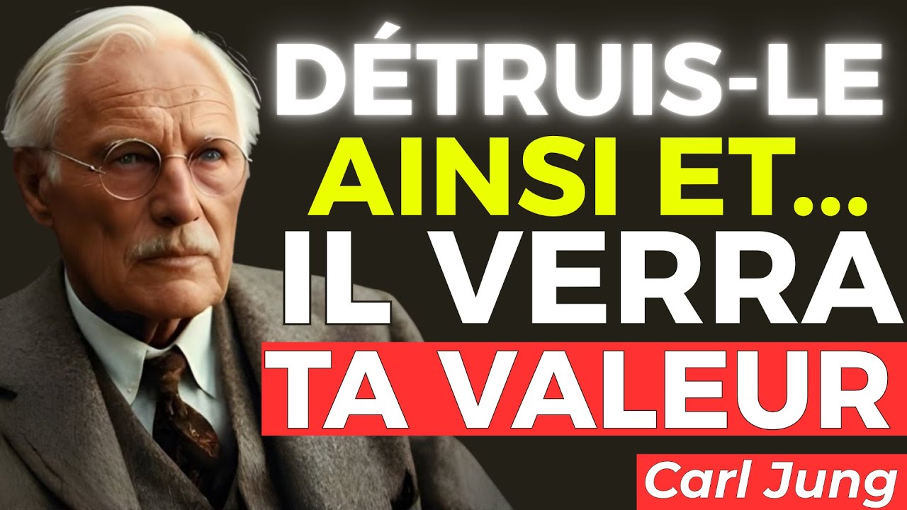 Cela DÉTRUIT un homme qui NE VOIT pas votre VALEUR et c’est la seule façon de le marquer | Carl Jung