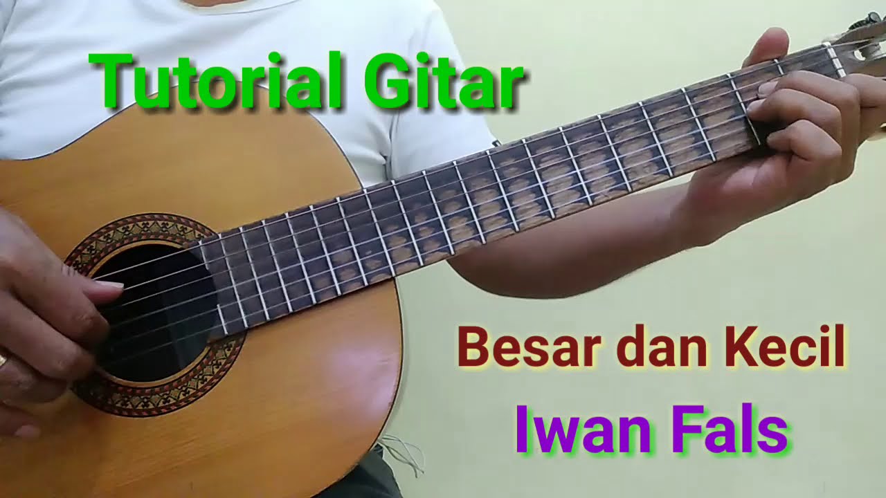 Tutorial Gitar Besar dan Kecil - Iwan Fals (cover by Gitar Akustik)