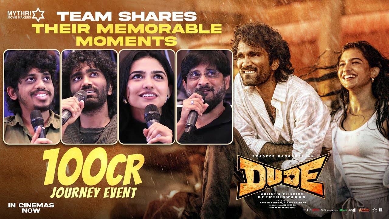 Team Shares their Memorable Moments | Dude 100 Crore Journey Event | Pradeep Ranganathan