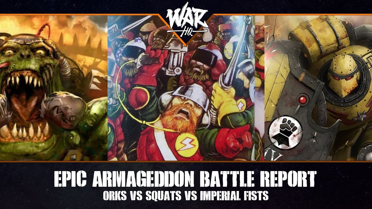 Epic Armageddon Battle Report - Orks vs Squats vs Imperial Fists