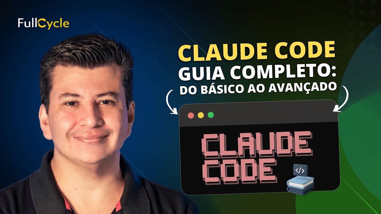 Claude Code: Guia COMPLETO que todo desenvolvedor precisa saber