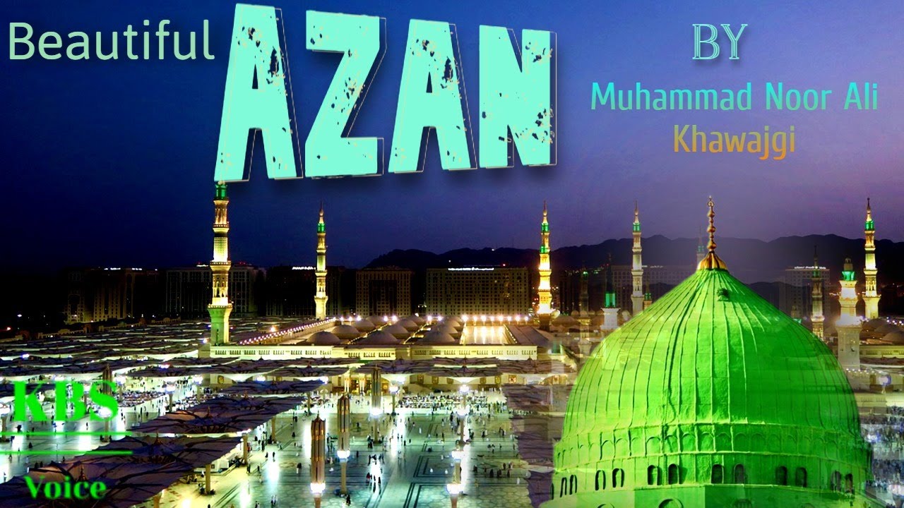 Beautiful Azan  by Muhammad Noor Ali Khawajgi 2025 | Khawajgi Brothers