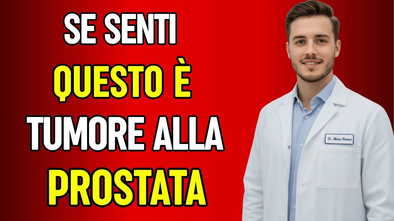 Tumore alla prostata: 10 segnali e sintomi precoci che non puoi ignorare