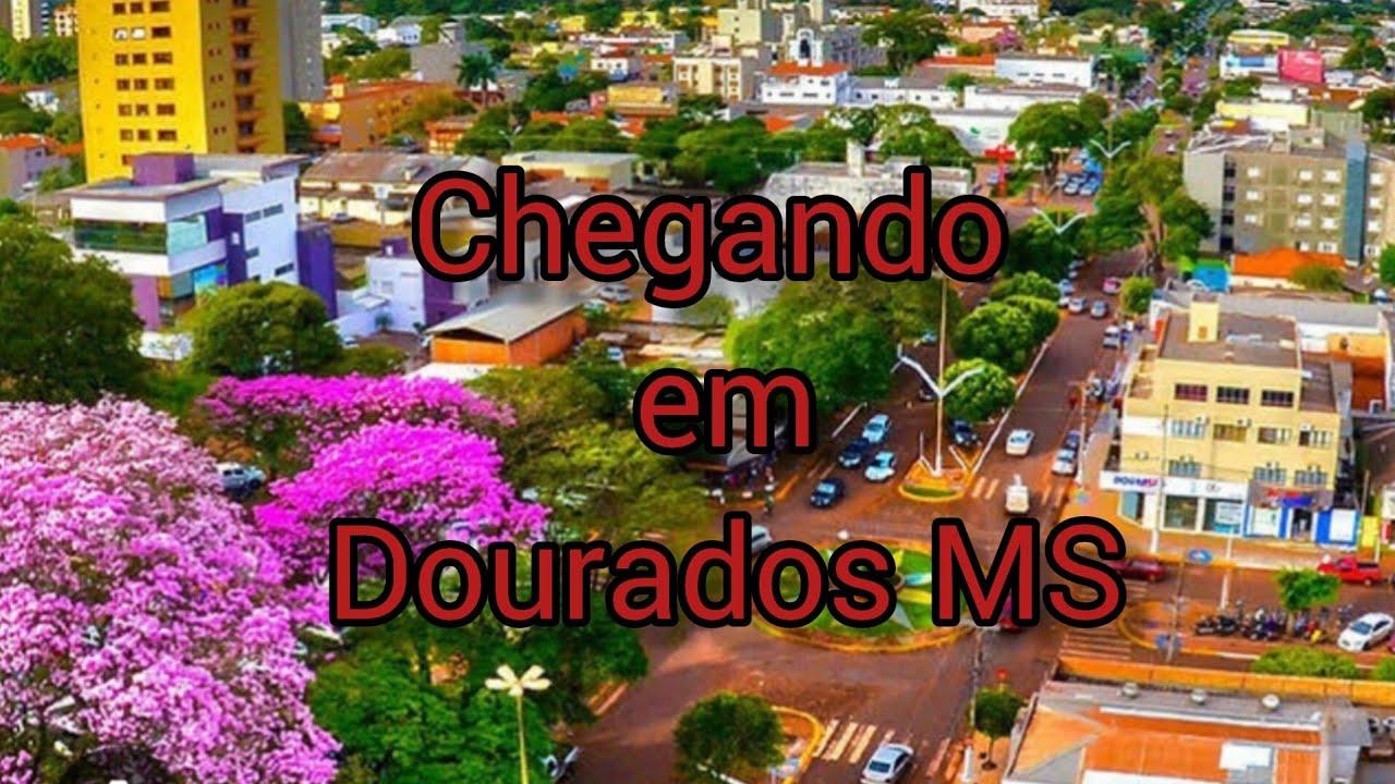 Chegando na Cidade de Dourados MS