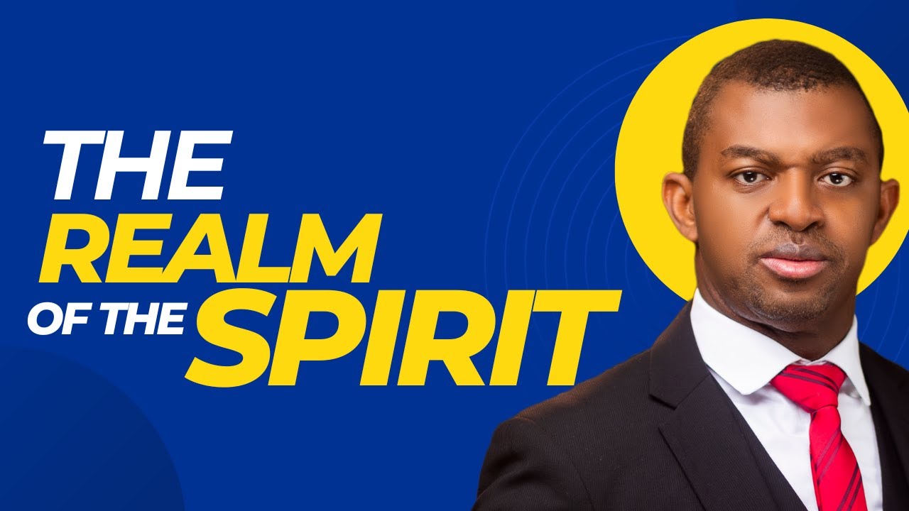 The realm of the spirit - Apostle Gideon Odoma