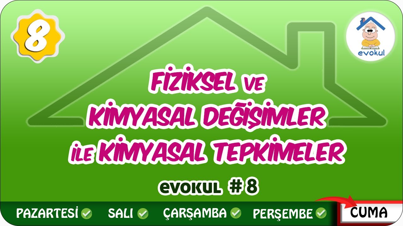 Fiziksel ve Kimyasal Değişimler ile Kimyasal Tepkimeler | 8.Sınıf #uzaktanegitim #evokul Kampı