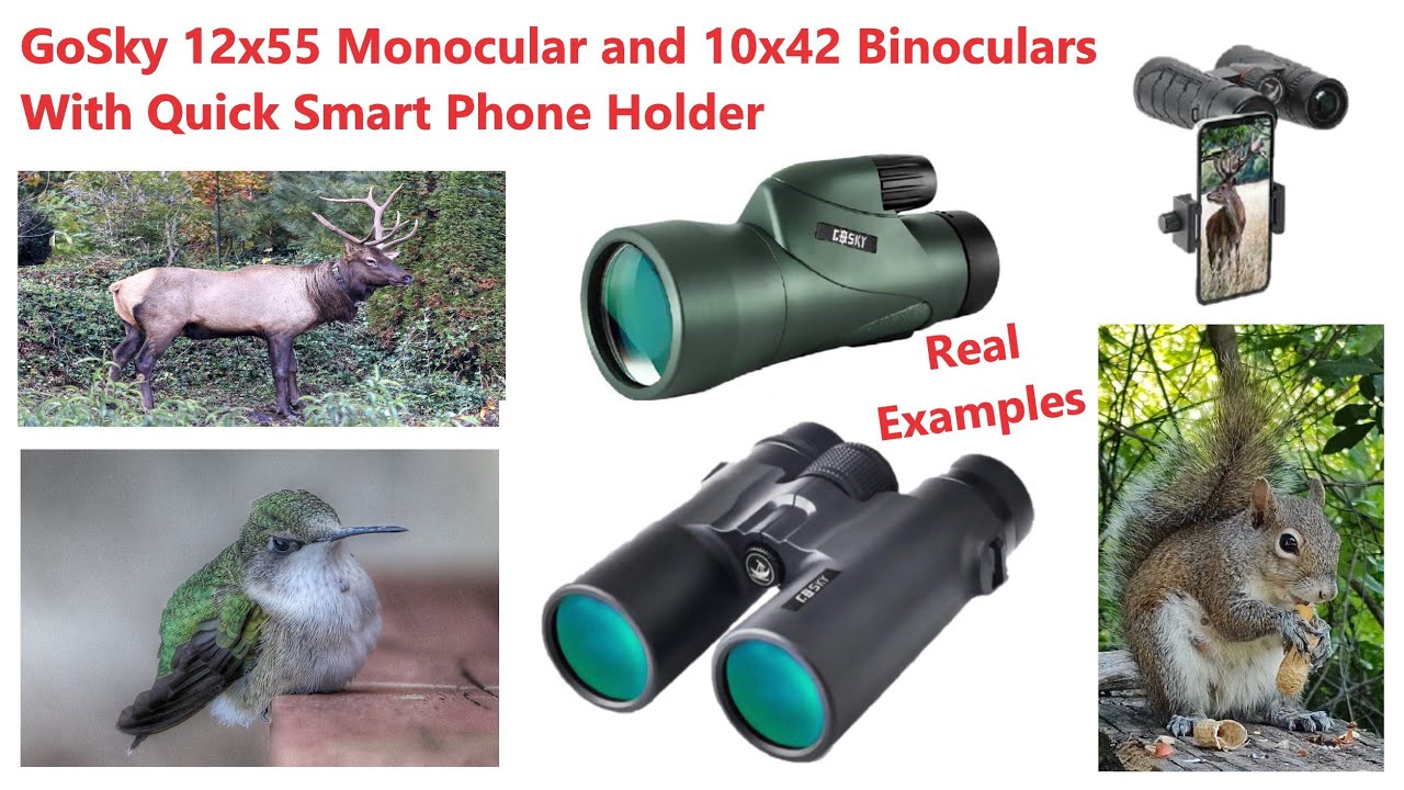 GoSky 12x55 HD Monocular and 10x42 HD Binoculars With Smart Phone Holders Review