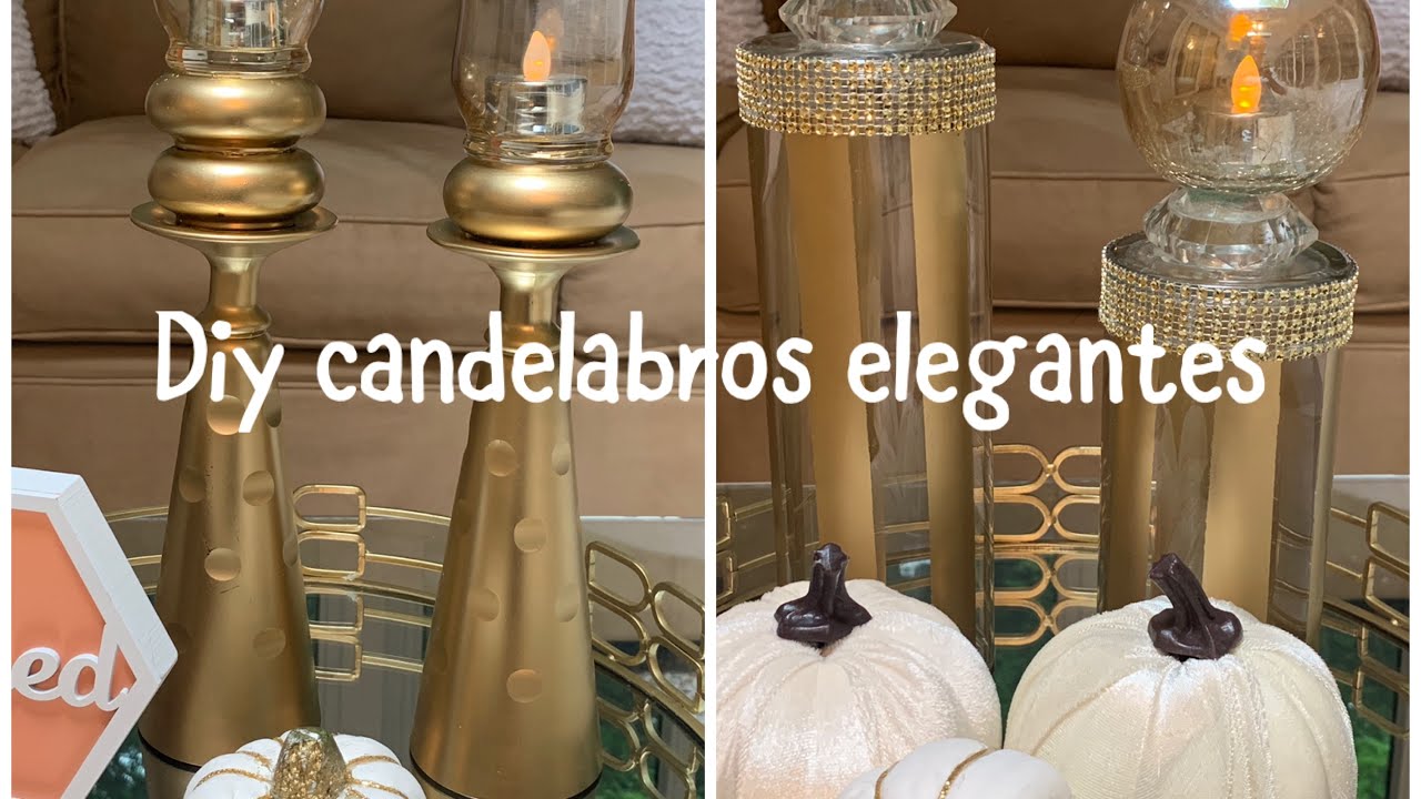 DIY  COMO CREAR CANDELABROS ELEGANTES Y ECONOMICO/ELEGANT CANDLE HOLDERS