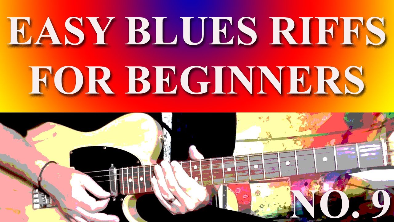EASY BLUES RIFFS  FOR BEGINNERS NO. 9